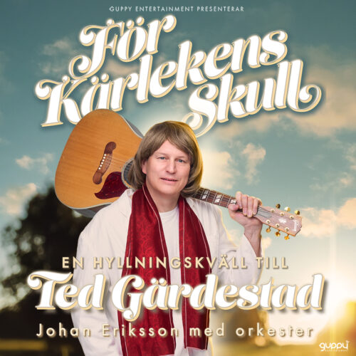 Boka För Kärlekens Skull - Hyllning Till Ted Gärdestad Lisebergsteatern i Göteborg